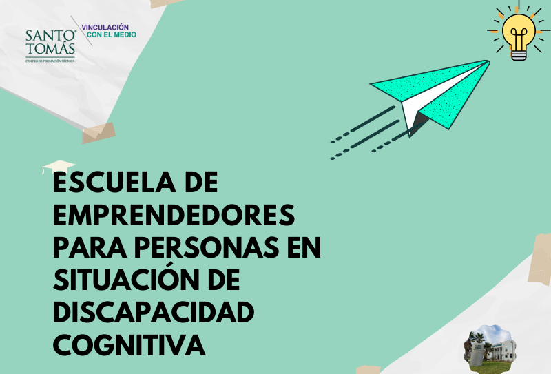 Santo Tomás Puente Alto creará la primera Escuela de Emprendedores para personas en situación de discapacidad cognitiva de la comuna