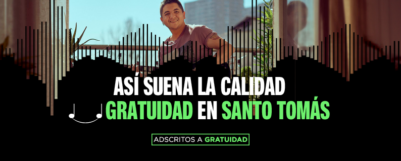 Así suena la Calidad con Gratuidad en Santo Tomás