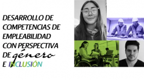 Fortalecimiento del desarrollo de competencias de empleabilidad para la mejora de la inserción y desempeño profesional de estudiantes y egresados y egresadas con perspectiva de género e inclusión